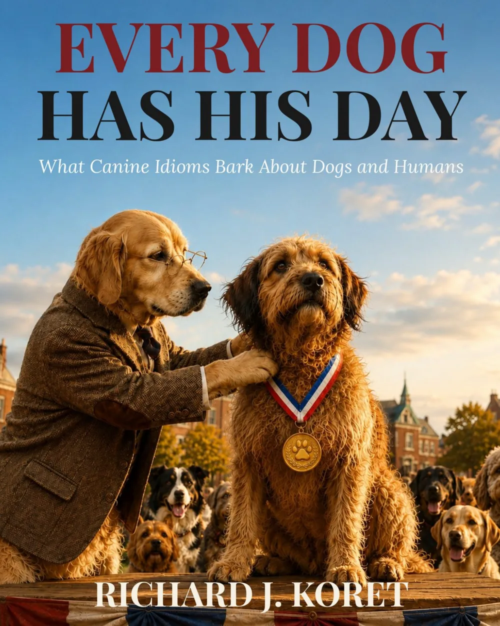 Every Dog Has His Day